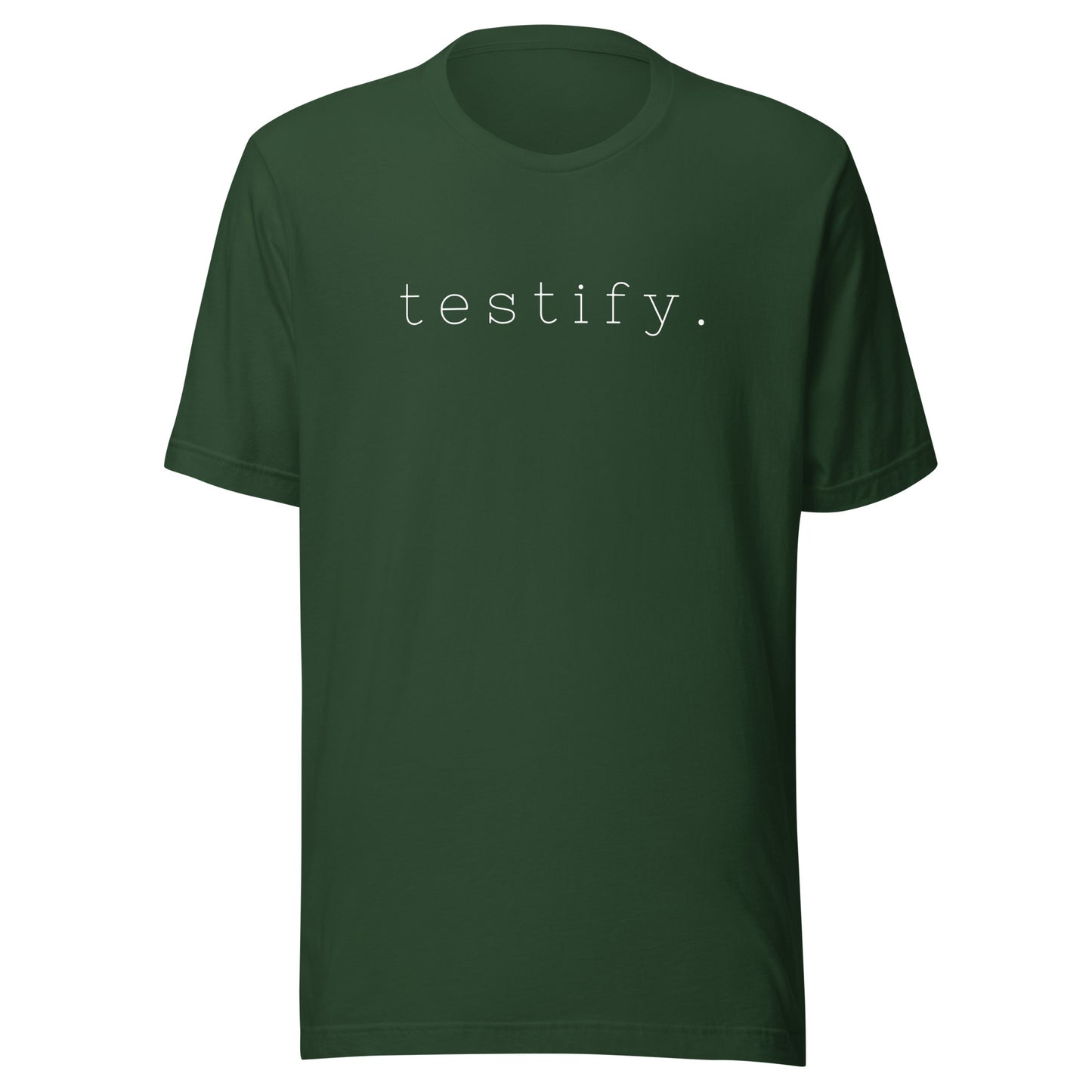 testify. Unisex t-shirt